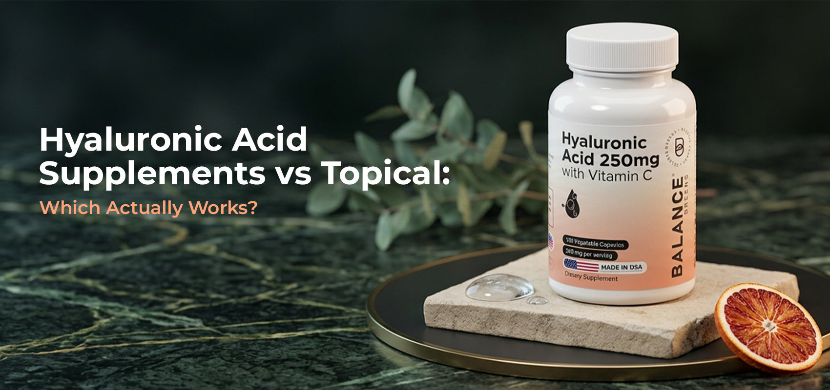 Hyaluronic Acid Supplements vs Topical: Which One Actually Works?