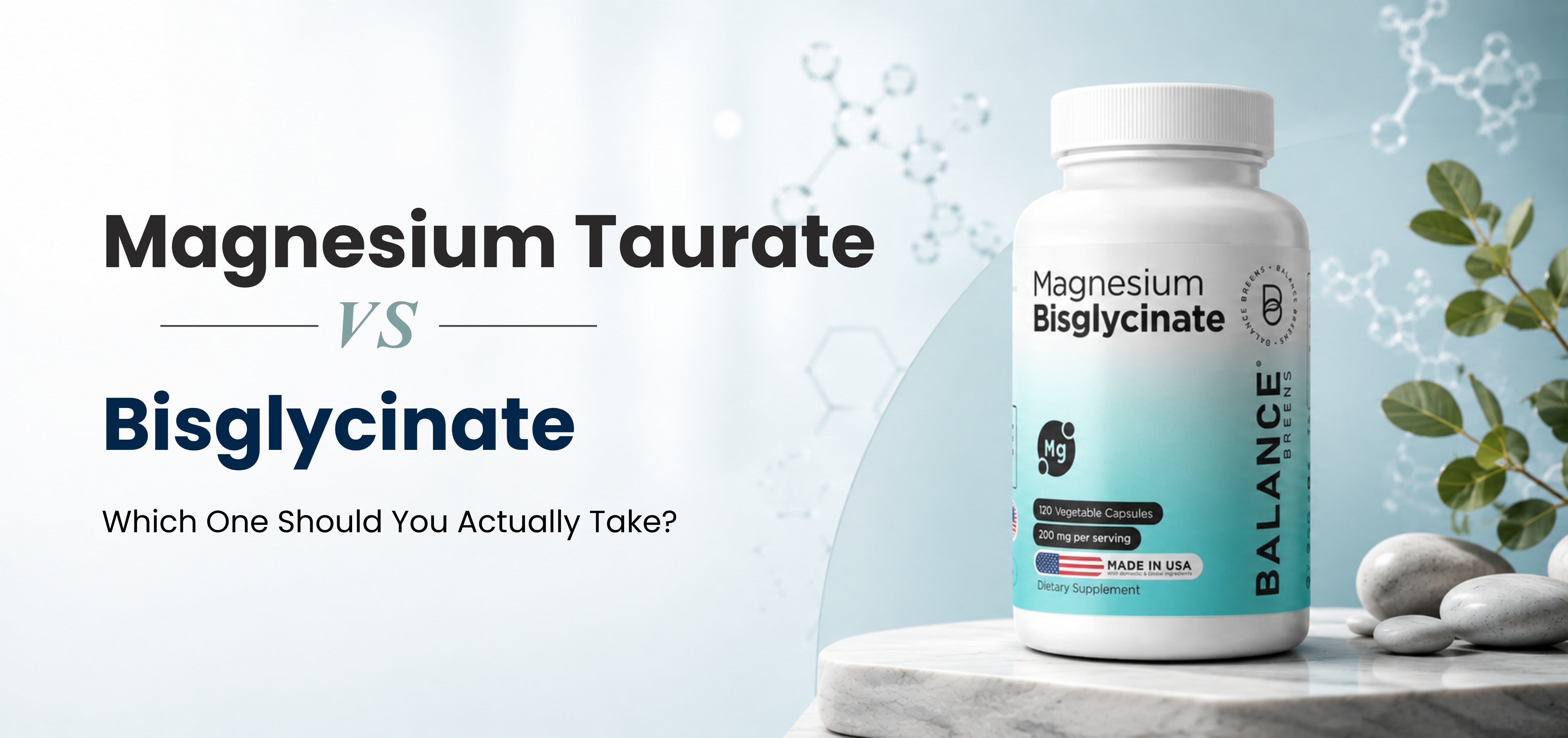 Magnesium Taurate vs Bisglycinate: Which One Should You Actually Take?