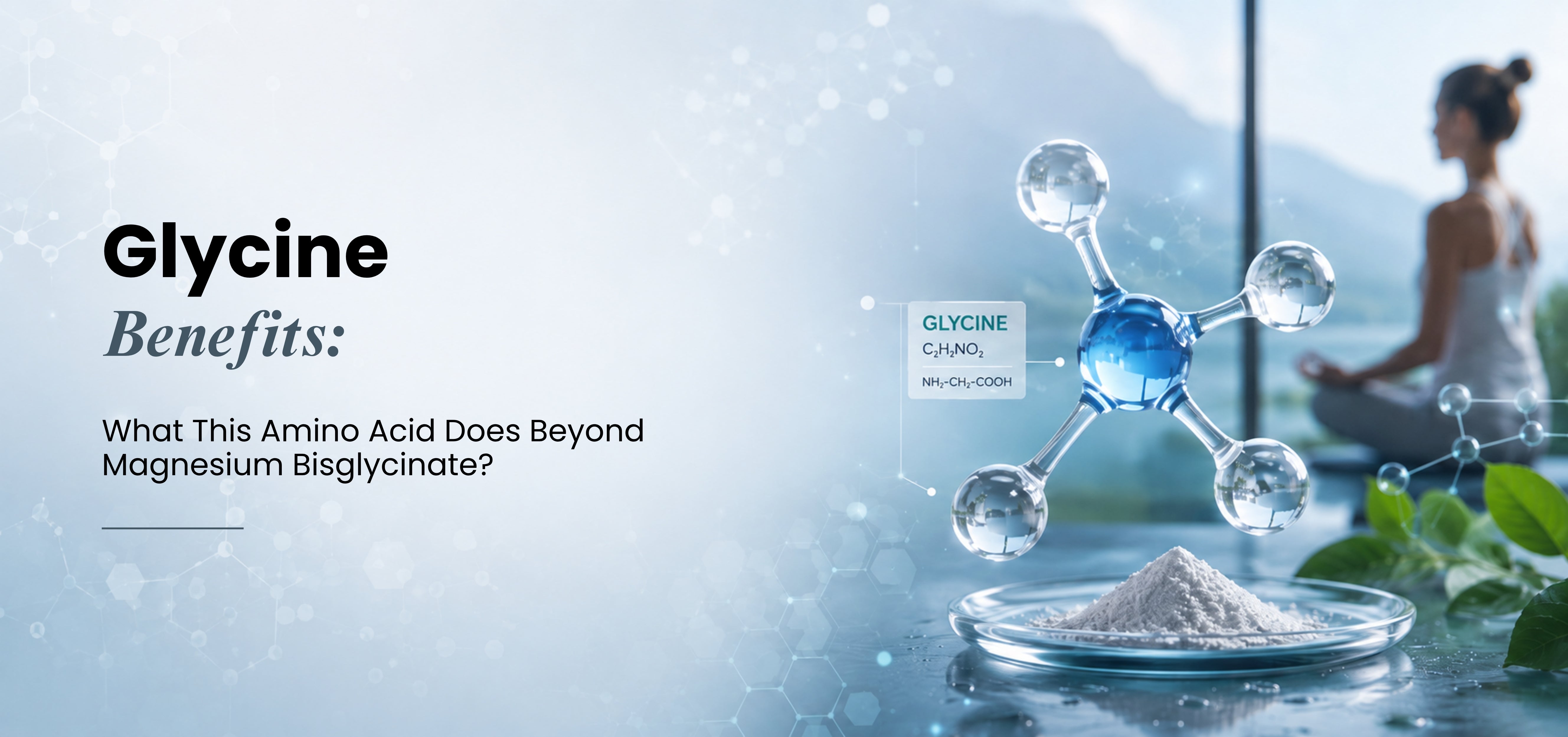 Glycine Benefits: What This Amino Acid Does Beyond Magnesium Bisglycinate